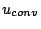 $ u_{conv}$