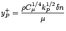 $\displaystyle y^+_P = \frac {\rho C^{1/4}_{\mu} k^{1/2}_P \delta n}{\mu}$